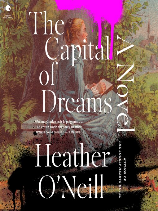 Title details for The Capital of Dreams by Heather O'Neill - Wait list